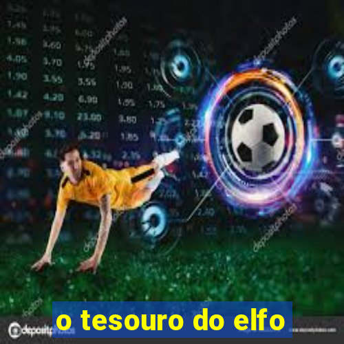 o tesouro do elfo